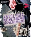 Antologia polskiej animacji eksperymentalnej