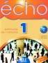 Język francuski. Echo. Podręcznik, cz. 1. Liceum, technikum