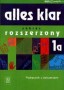 Język niemiecki. Alles klar 1a. Podręcznik z ćwiczeniami. Zakres rozszerzony. Klasa 1. Liceum. Technikum