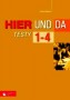 Język niemiecki. Hier und da. Testy 1 - 4. Liceum, technikum