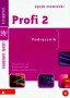 Język niemiecki. Profi 2. Podręcznik, klasa 2, szkoła zawodowa