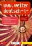 Język niemiecki. www weiter deutsch 1. Podręcznik, kurs kontynuacyjny, gimnazjum