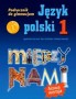 Język polski 1. Między nami. Nowa wersja. Podręcznik. Klasa 1. Gimnazjum