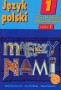 Język polski 1. Między nami. Zeszyt ćwiczeń. Część 1. Klasa 1. Gimnazjum