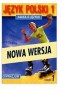 Język polski 1. Nauka o języku. Nowa wersja. Część 1. Klasa 1. Gimnazjum