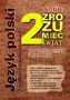 Język polski 2. Pomóc zrozumieć świat. Poradnikdla nauczycieli i wychowawców. Klasa 2. Zasadnicza szkoła zawodowa