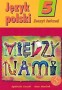 Język polski 5. Między nami. Zeszyt ćwiczeń. Klasa 5. Szkoła podstawowa