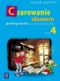 Język polski. Czarowanie słowem. Podręcznik do kształcenia literackiego, kulturowego i językowego. Klasa 4. Szkoła podstawowa.