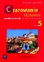 Język polski. Czarowanie Słowem. Podręcznik do kształcenia literackiego, kulturowego i językowego. Klasa 5. Szkoła podstawowa
