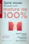 Język polski. Egzamin ustny. Matura na 100%