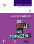 Język polski. Jest tyle do powiedzenia. Zeszyt ćwiczeń. Część 1. Klasa 1. Gimnazjum