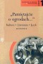 Język polski. Pamiętajcie o ogrodach... Kultura. Literatura. Język.  Antologia. Część 1. Kształcenie w zakresie rozszerzonym. Klasa 1. Liceum. Technikum