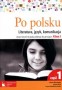 Język polski. Po polsku. Literatura, język, komunikacja. Zeszyt ćwiczeń. Część 1. Klasa 1. Gimnazjum