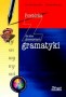 Język polski. Powtórka z gramatyki dla klas gimnazjalnych. Klasy 1-3. Gimnazjum