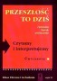 Język polski. Przeszłość to dziś. Czytamy i interpretujemy. Renesans, barok, oświecenie. Ćwiczenia. Cz. 2. Klasa 1. Liceum. Technikum
