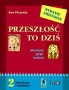 Język polski. Przeszłość to dziś. Literatura – Język – Kultura. Podręcznik. Cz. 2. Klasa 2. Liceum. Technikum