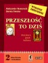 Język polski. Przeszłość to dziś. Literatura, język, kultura. Podręcznik. Część 1. Wydanie zmienione. Klasa 2. Liceum. Technikum