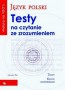 Język polski. Testy na czytanie ze zrozumieniem