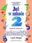 Już w szkole. Matematyka. Klasa 2. Część 2
