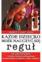 Każde dziecko może nauczyć się reguł