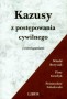 Kazusy z postępowania cywilnego z rozwiązaniami. Podręcznik, szkoły wyższe