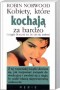 Kobiety, które kochaja za bardzo