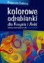 Kolorowe odrabianki dla Krzysia i Anki