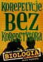 Korepetycje bez korepetytora. Testy, Pytania, Odpowiedzi. Biologia Gimnazjum