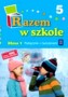 Kształcenie zintegrowane. Razem w szkole. Podręcznik z ćwiczeniami. Część 5. Klasa 1. Szkoła podstawowa
