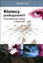 Kłamcy profesjonalni Praca dyplomaty i szpiega w ujęciu etyki