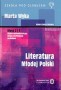 Literatura Młodej Polski. Podręcznik. Klasa 2 i 3. Liceum ogólnokształcące, liceum profilowane, technikum. Zakres podstawowy i rozszerzony