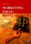 Marketing usług hotelarskich. Podręcznik do nauki zawodu technik hotelarstwa. Klasy 1-4. Technikum