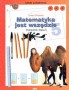 Matematyka jest wszędzie. Podręcznik. Klasa 5. Szkołą podstawowa