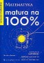 Matematyka Matura na 100%