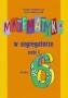 Matematyka w segregatorze. Podręcznik, część 1. Klasa 6, szkoła podstawowa
