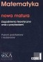 Matematyka. Nowa matura. Zagadnienia teoretyczne wraz z przykładami część I