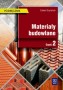 Materiały budowlane. Podręcznik. Część 2. Technikum