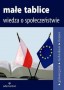 Małe tablice. Wiedza o społeczeństwie. Gimnazjum, liceum, technikum