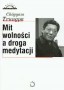 Mit wolności a droga medytacji