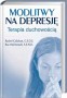Modlitwy na depresję. Terapia duchowością