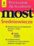 Most. Średniowiecze. Przewodnik dla licealistów