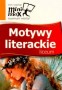 Motywy literackie. Liceum