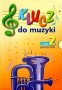 Muzyka. Klucz do muzyki. Podręcznik. Część 2. Klasa 4-6