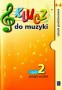 Muzyka. Klucz do muzyki. Zeszyt ucznia. Część 2. Klasa 4-6