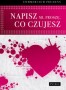 Napisz mi, proszę, co czujesz