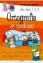 Nauczanie zintegrowane. Ortografia ze smokami dla klas 1,2,3. Szkoła podstawowa