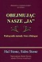 Obejmując nasze ja