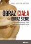 Obraz ciała - obraz siebie