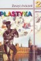 Plastyka 2. Zeszyt ćwiczeń. Klasa 2. Gimnazjum
