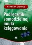 Podręcznik samodzielnej nauki księgowania. Technikum, szkoły wyższe